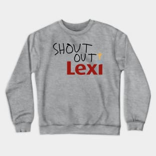 Shout Out Lexi Crewneck Sweatshirt